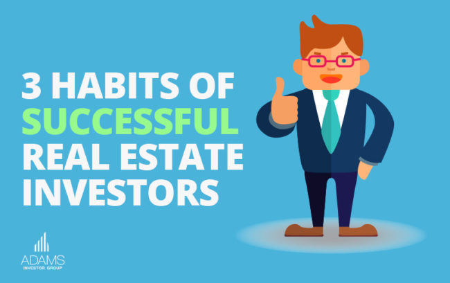 habits of successful real estate investors